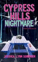 Cypress Hills Nightmare: My Bloody Camping Collection B0GZBSKB4W Book Cover