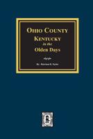 Ohio County, Kentucky in the Olden Days 0893089036 Book Cover