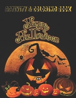 Happy Halloween Activity & Coloring Book: For Kids Ages 4-8 Includes Halloween Word Search, Mazes,Sudokus,Scary Coloring Pages and More B08HG7TQ5P Book Cover