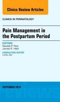 Pain Management in the Postpartum Period, an Issue of Clinics in Perinatology 0323188664 Book Cover