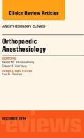 Orthopaedic Anesthesia, an Issue of Anesthesiology Clinics: Volume 32-4 0323326382 Book Cover