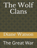 The Wolf Clans: The Great War 1468020145 Book Cover