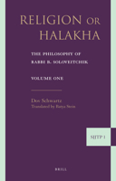 Religion or Halakha: The Philosophy of Rabbi Joseph B. Soloveitchik (Supplements to the Journal of Jewish Thought and Philosophy) 900426339X Book Cover
