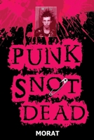 Punk Snot Dead 0578550156 Book Cover