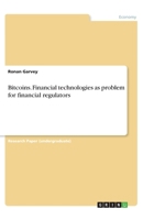 Bitcoins. Financial technologies as problem for financial regulators 3346180271 Book Cover