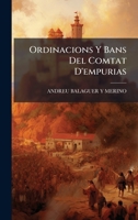 Ordinacions Y Bans Del Comtat D'empurias (Catalan Edition) 1023827360 Book Cover
