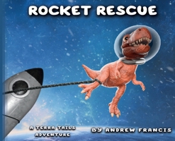 Rocket Rescue: A Terra Tails Adventure B0H59JXYQC Book Cover