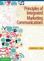 Principles of Integrated Marketing Communications 1107649188 Book Cover