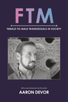 FTM: Female-to-Male Transsexuals in Society 0253212596 Book Cover