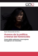 Avance de la política criminal del feminicidio 6200020825 Book Cover