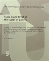 Make It and Break It: The Cycles of Pottery 9076368058 Book Cover