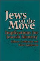 Jews on the Move: Implications for Jewish Identity (Suny Series in American Jewish Society in the 1990s) 079142748X Book Cover