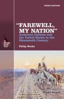 Farewell, My Nation: American Indians and the United States in the Nineteenth Century 1118976789 Book Cover