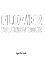 Flower Coloring Book for Adults - Create Your Own Doodle Cover 1222343088 Book Cover