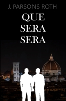 Que Sera Sera B08YFC7ZC5 Book Cover