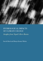 Hydrological Impacts of Climate Change: Insights from Nepal's River Basins 1837114811 Book Cover