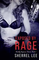 Exposed by Rage 1512389706 Book Cover