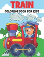 Train Coloring Book For Kids: 50 Trains Coloring Pages B08ZBLYCFR Book Cover