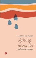Aching Sunsets and Shimmering Dawns 8195035019 Book Cover