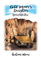 Gold Miner's Daughter 0648799182 Book Cover