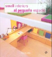 El Pequeno Espacio / Small Interiors (Arquitectura Y Diseno / Architecture and Design) 8496304647 Book Cover