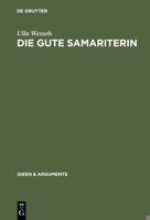 Die Gute Samariterin: Zur Struktur Der Supererogation 3110174901 Book Cover