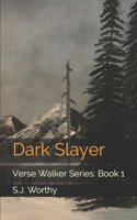 Dark Slayer: Verse Walker Series: Book 1 B089TVCJX3 Book Cover
