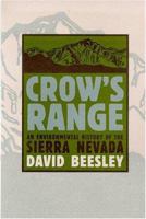 Crow's Range: An Environmental History of the Sierra Nevada 0874175623 Book Cover