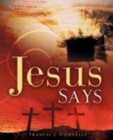 Jesus Says 160647538X Book Cover