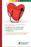 Incidência de disfunções cardíacas em pacientes chagásicos 6139729831 Book Cover