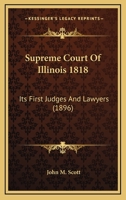 Supreme Court of Illinois 1818; 0548811296 Book Cover