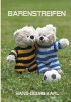 Bärenstreifen: Blau und Weiß - Schwarz und Gelb - Welche Farbe hat die Welt? 3732249743 Book Cover