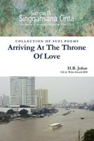 Arriving at the Throne of Love 9810701039 Book Cover