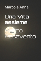 Una Vita assieme: Marco e Anna (Italian Edition) B0F9FBJ6H4 Book Cover