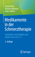 Medikamente in der Schmerztherapie: Analgetika, Koanalgetika und Adjuvanzien von A–Z (German Edition) 3662734974 Book Cover