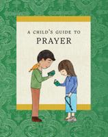A Child's Guide to Prayer 1944967745 Book Cover