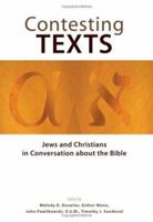 Contesting Texts: Jews And Christians in Conversation About the Bible 0800638425 Book Cover