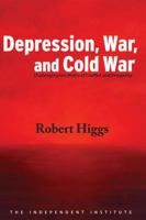 Depression, War, and Cold War: Studies in Political Economy 1598130293 Book Cover