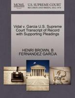 Vidal v. Garcia U.S. Supreme Court Transcript of Record with Supporting Pleadings 1270303961 Book Cover