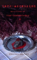 Dark Ascension: Book Three of The Shadowlands B08C4GHQ6W Book Cover
