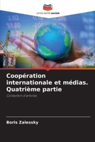 Coopération internationale et médias. Quatrième partie 620739349X Book Cover