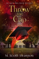 Throw the Cap 0998827932 Book Cover