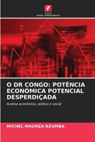 O Dr Congo: Potência Económica Potencial Desperdiçada (Portuguese Edition) 6209819680 Book Cover