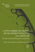 Latin American Urban Development Into the Twenty First Century: Towards a Renewed Perspective on the City 023037154X Book Cover