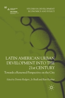 Latin American Urban Development Into the Twenty First Century: Towards a Renewed Perspective on the City 134935077X Book Cover