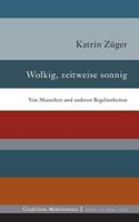 Wolkig, zeitweise Sonne: Von Menschen und anderen Begebenheiten 3739225394 Book Cover