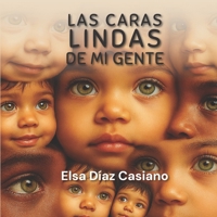 Las Caras Lindas de Mi Gente (Spanish Edition) B0F3YWYTQL Book Cover