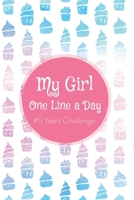 My Girl One Line a Day: #5 Years Challenge 1650795165 Book Cover