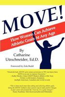 Move!: How Women Can Achieve Athletic Goals at Any Age 0910291128 Book Cover