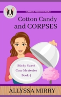 Cotton Candy and Corpses 1071152602 Book Cover